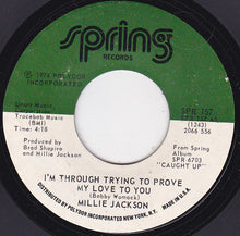 Load image into Gallery viewer, Millie Jackson : I&#39;m Through Trying To Prove My Love To You (7&quot;, Single)