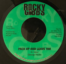 Load image into Gallery viewer, George Nooks : Pack Up And Leave Yah (7")