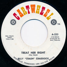 Load image into Gallery viewer, Billy 'Crash' Craddock : Afraid I'll Want To Love Her One More Time / Treat Her Right (7", Single)