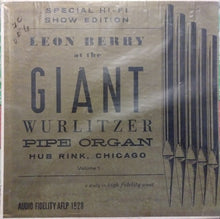 Load image into Gallery viewer, Leon Berry : Giant Wurlitzer Pipe Organ Volume 1 (LP, Album)