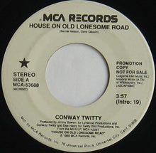 Load image into Gallery viewer, Conway Twitty : House On Old Lonesome Road (7", Promo)
