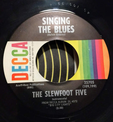 The Slew Foot Five : Singing The Blues / River, Stay Way From My Door (7