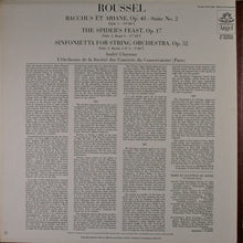 Load image into Gallery viewer, Albert Roussel / Orchestre De La Société Des Concerts Du Conservatoire Conducted By André Cluytens : The Spider's Feast / Bacchus Et Ariadne, Suite No.2 / Sinfonietta For String Orchestra (LP)