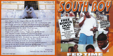 Load image into Gallery viewer, South Boy (2) : Fed Time (CD, Album, DVD)