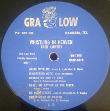Load image into Gallery viewer, Fred Lowery (2) : Whistling In Heaven (LP, Album)