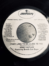 Load image into Gallery viewer, Jerry Butler Featuring Brenda Lee Eager : (They Long To Be ) Close To You (7&quot;, Mono)
