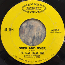 Load image into Gallery viewer, The Dave Clark Five : Over And Over (7", Single, Styrene)