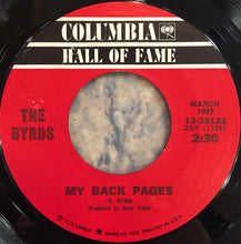 Load image into Gallery viewer, The Byrds : So You Want To Be A Rock 'N' Roll Star / My Back Pages (7", Single, RE, Styrene, Pit)