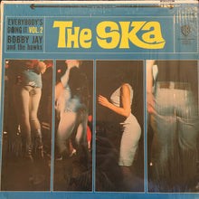 Load image into Gallery viewer, Bobby Jay And The Hawks : The Ska Everybody's Doing It Vol. 2 (LP)