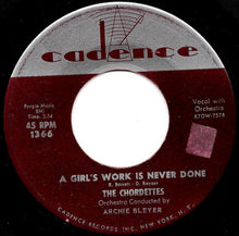 Load image into Gallery viewer, The Chordettes : A Girl's Work Is Never Done (7", Single, Roc)