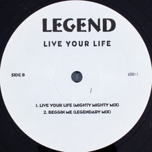 Load image into Gallery viewer, Legend (67) : Live Your Life (12&quot;)