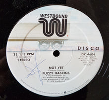 Load image into Gallery viewer, Fuzzy Haskins : Not Yet / I Think I Got My Thang Together (12&quot;)