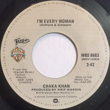 Load image into Gallery viewer, Chaka Khan : I&#39;m Every Woman (7&quot;, Styrene)