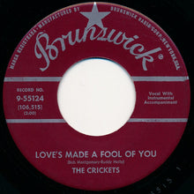 Load image into Gallery viewer, The Crickets (2) : Love's Made A Fool Of You / Someone, Someone (7", Single)