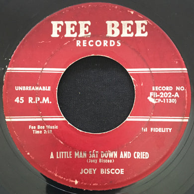 Joey Biscoe : A Little Man Sat Down And Cried / Chee-Chee-Wah-Woo (7
