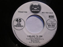 Load image into Gallery viewer, Jesse Frederick : I Belong To You (7", Mono, Promo)