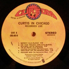 Load image into Gallery viewer, Curtis Mayfield : Curtis In Chicago - Recorded Live (LP, Album, Gat)