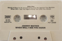 Load image into Gallery viewer, Johnny Mathis : When Will I See You Again (Cass)