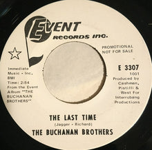 Load image into Gallery viewer, Buchanan Brothers (2) : The Last Time / Some Kind Of Love (7", Single, Promo)