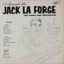 Load image into Gallery viewer, Jack La Forge, His Piano &amp; Orchestra : I Remember You (LP, Album, Mono)
