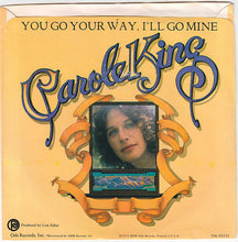 Load image into Gallery viewer, Carole King : Jazzman / You Go Your Way, I'll Go Mine (7", Single, Styrene)