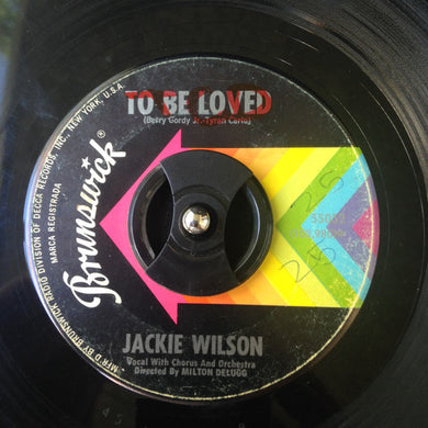 Jackie Wilson : To Be Loved/Come Back To Me (7