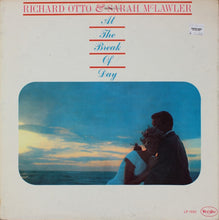Load image into Gallery viewer, Richard Otto &amp; Sarah McLawler : At The Break Of Day (LP, Mono)