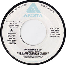 Load image into Gallery viewer, The Alan Parsons Project : Damned If I Do (7", Mono, Promo, Styrene, Ter)