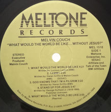 Load image into Gallery viewer, Melvin Couch : What Would The World Be Like Without Jesus (LP, Album)