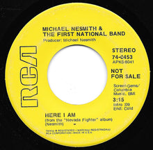 Load image into Gallery viewer, Michael Nesmith &amp; The First National Band : Nevada Fighter / Here I Am (7", Promo)