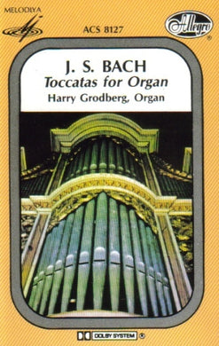 Johann Sebastian Bach, Harry Grodberg : Toccatas For Organ (Cass)