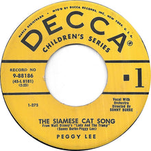 Load image into Gallery viewer, Peggy Lee : The Siamese Cat Song (7")