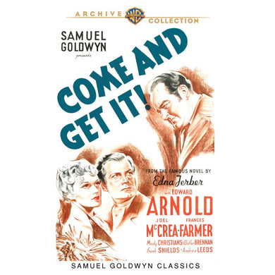 Come and Get It! - DVD - 1936 Edward Arnold, Joel Mccrea, Frances Farmer