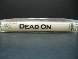 Dead On (Cassette)