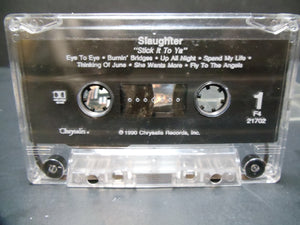 Slaughter-Stick It to Ya (Cassette,1990)