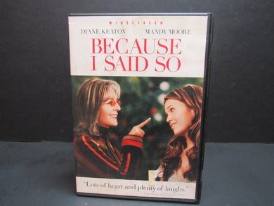 Because I Said So (DVD, 2007, Widescreen)